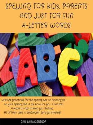 cover image of Spelling for Kids, Parents and Just for Fun--4 Letter Words